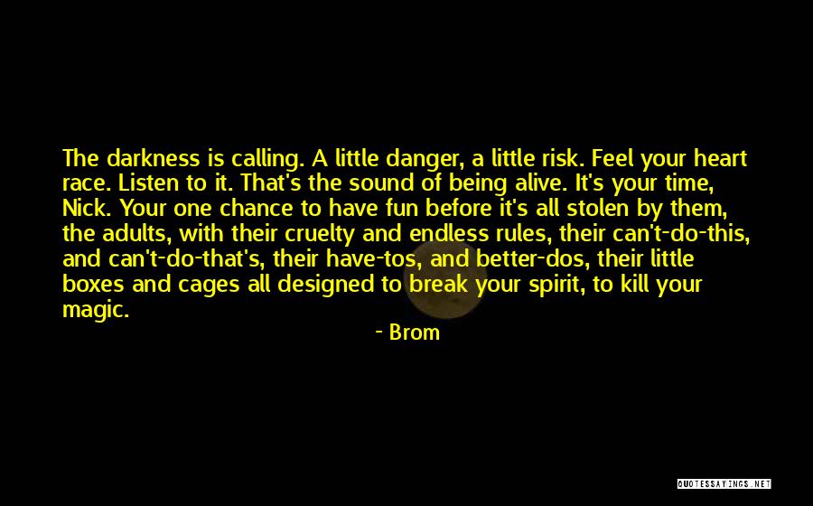 No Risk No Fun Quotes By Brom No Risk No Fun Quotes By Brom