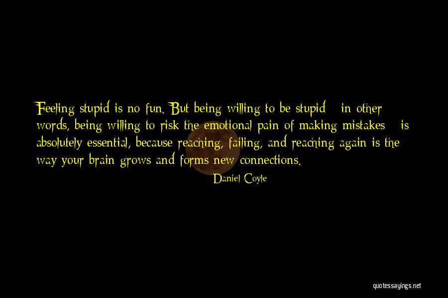 No Risk No Fun Quotes By Daniel Coyle No Risk No Fun Quotes By Daniel Coyle