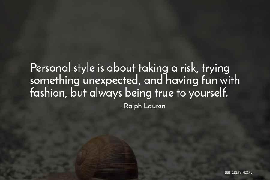 No Risk No Fun Quotes By Ralph Lauren No Risk No Fun Quotes By Ralph Lauren