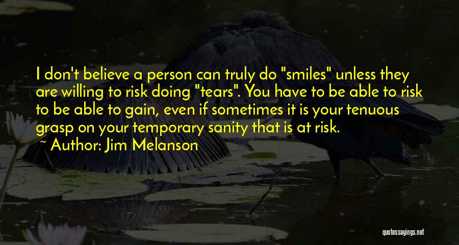 No Risk No Gain Quotes By Jim Melanson