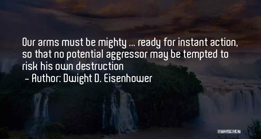 No Risk Quotes By Dwight D. Eisenhower