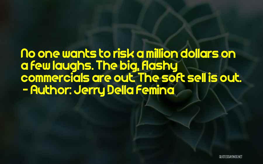 No Risk Quotes By Jerry Della Femina