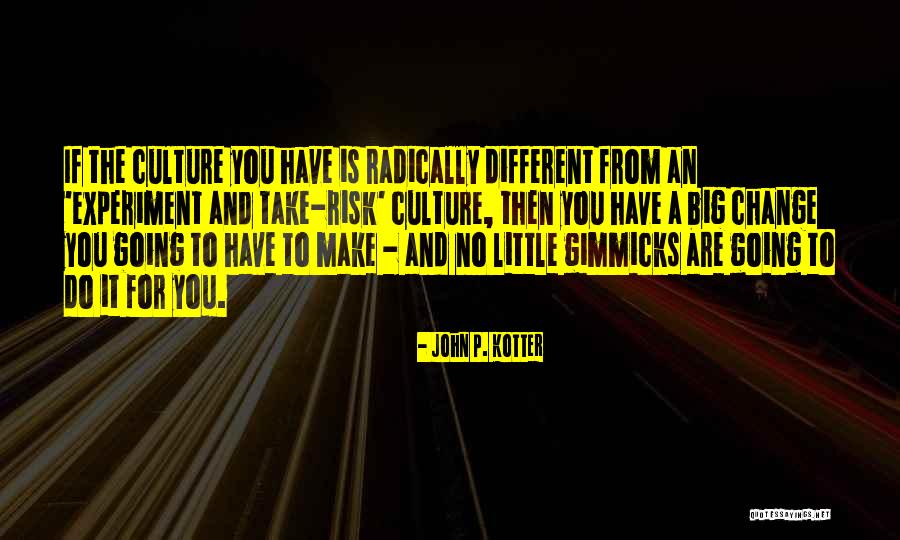 No Risk Quotes By John P. Kotter No Risk Quotes By John P. Kotter