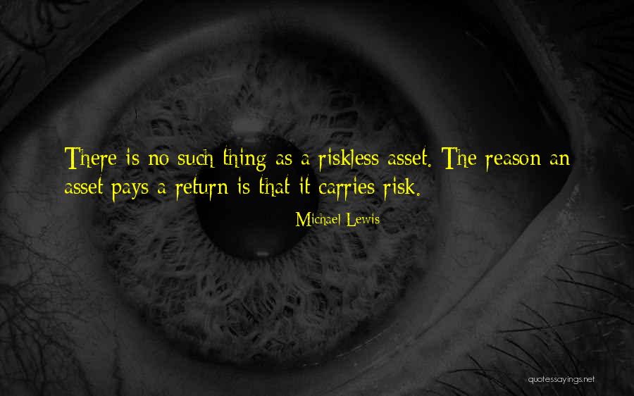 No Risk Quotes By Michael Lewis No Risk Quotes By Michael Lewis