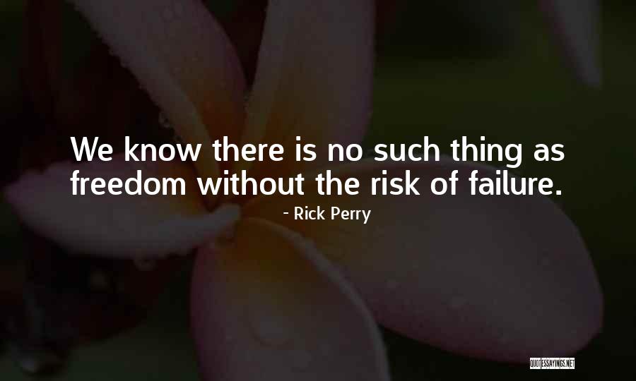 No Risk Quotes By Rick Perry