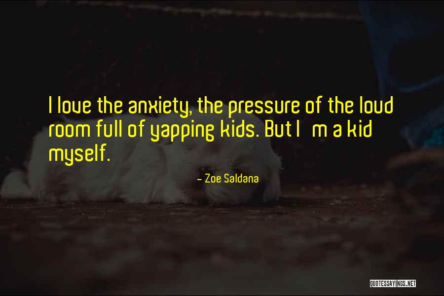 No Room For Anxiety Quotes By Zoe Saldana No Room For Anxiety Quotes By Zoe Saldana
