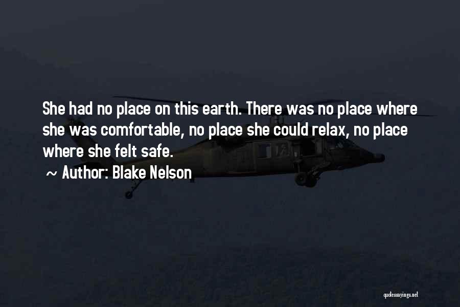 No Safe Place Quotes By Blake Nelson