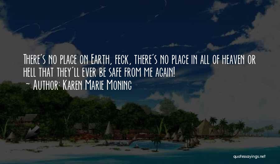 No Safe Place Quotes By Karen Marie Moning