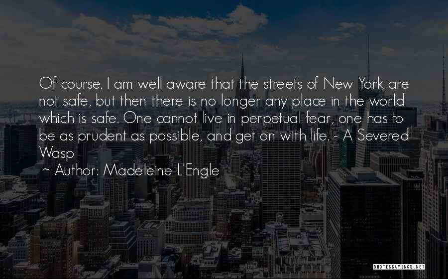 No Safe Place Quotes By Madeleine L'Engle