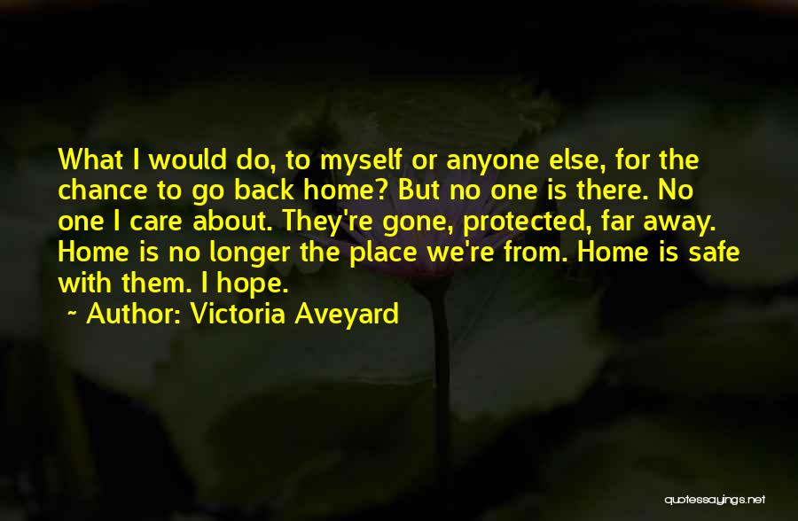 No Safe Place Quotes By Victoria Aveyard