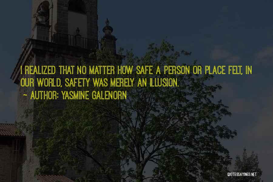 No Safe Place Quotes By Yasmine Galenorn