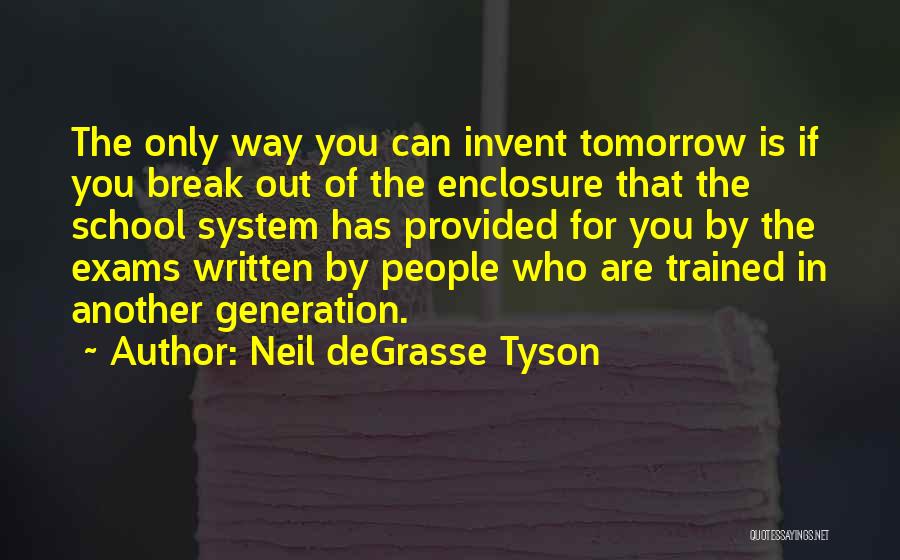 No School Tomorrow Quotes By Neil DeGrasse Tyson