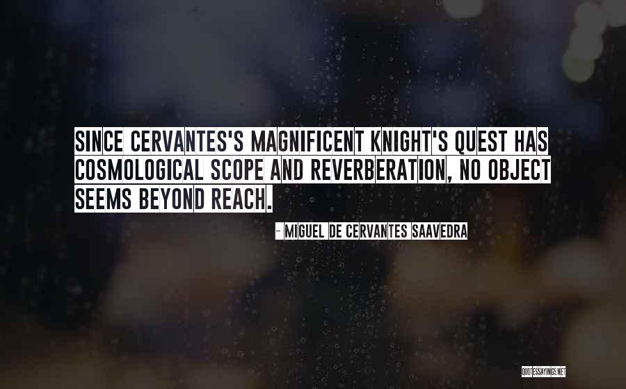 No Scope Quotes By Miguel De Cervantes Saavedra