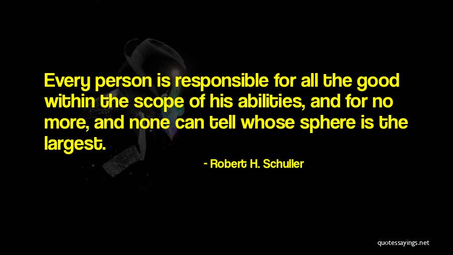 No Scope Quotes By Robert H. Schuller No Scope Quotes By Robert H. Schuller