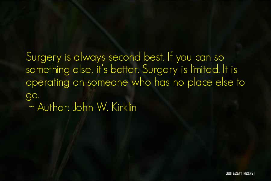 No Second Best Quotes By John W. Kirklin