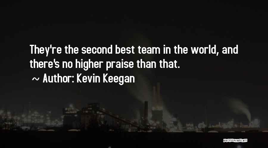 No Second Best Quotes By Kevin Keegan