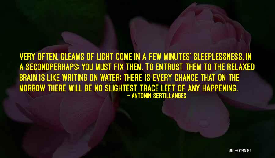 No Second Chance Quotes By Antonin Sertillanges No Second Chance Quotes By Antonin Sertillanges