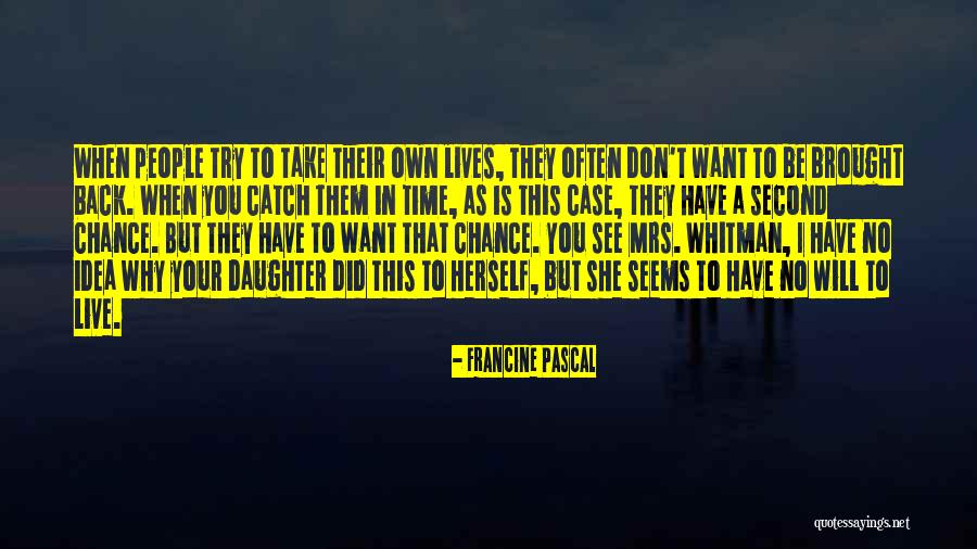 No Second Chance Quotes By Francine Pascal No Second Chance Quotes By Francine Pascal