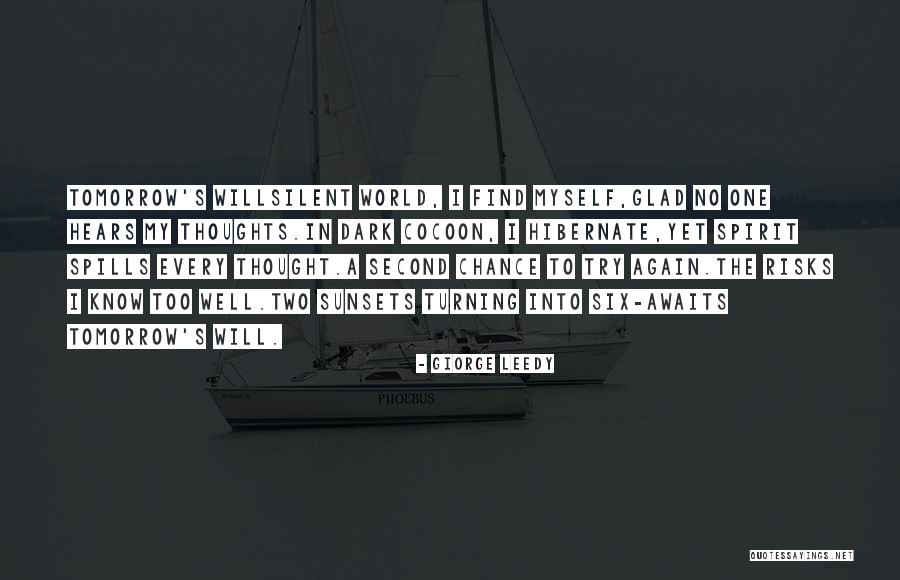 No Second Chance Quotes By Giorge Leedy No Second Chance Quotes By Giorge Leedy
