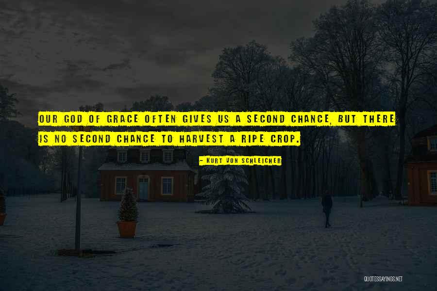 No Second Chance Quotes By Kurt Von Schleicher No Second Chance Quotes By Kurt Von Schleicher