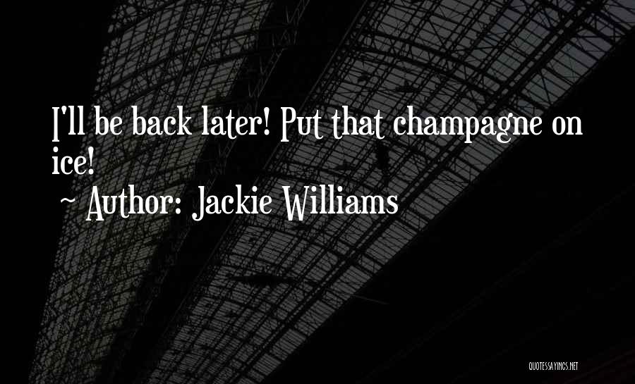 No Second Chances Love Quotes By Jackie Williams