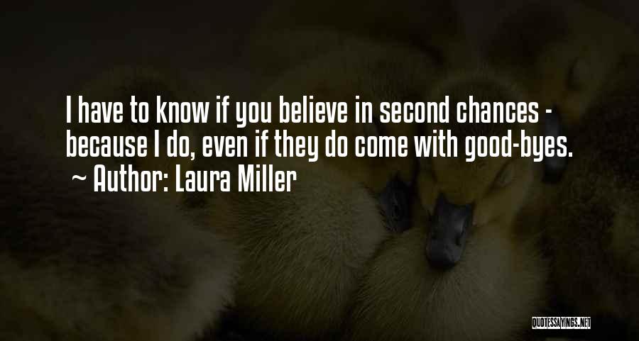 No Second Chances Love Quotes By Laura Miller