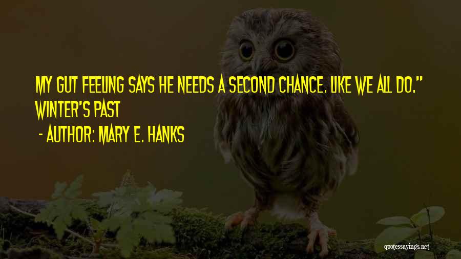 No Second Chances Love Quotes By Mary E. Hanks