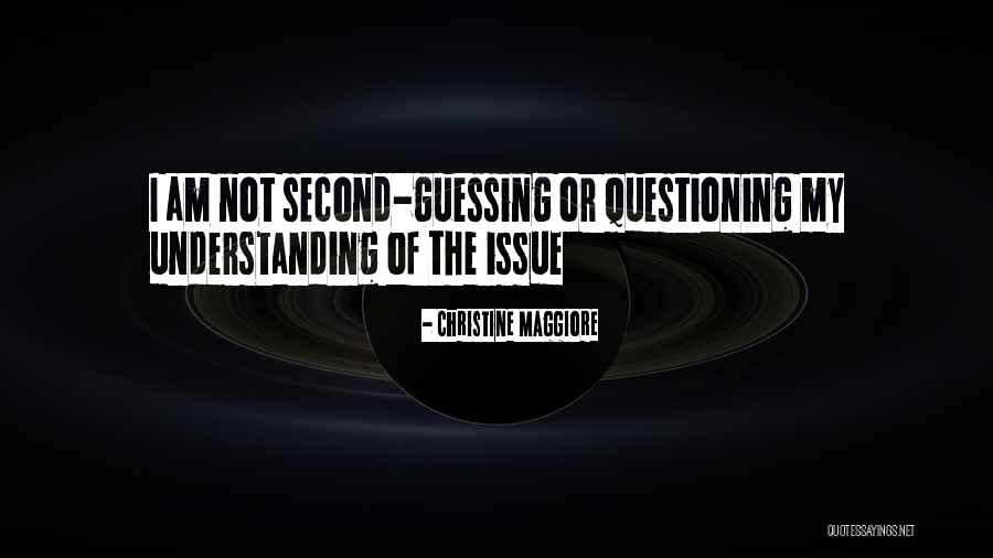 No Second Guessing Quotes By Christine Maggiore No Second Guessing Quotes By Christine Maggiore