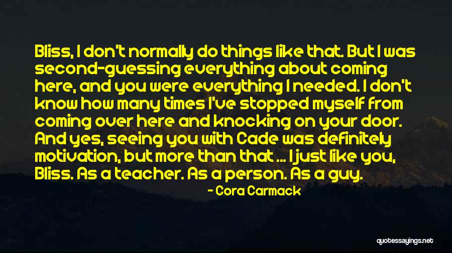 No Second Guessing Quotes By Cora Carmack No Second Guessing Quotes By Cora Carmack
