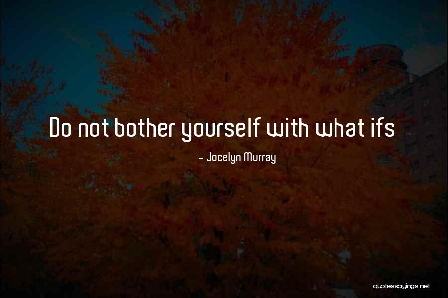 No Second Guessing Quotes By Jocelyn Murray No Second Guessing Quotes By Jocelyn Murray