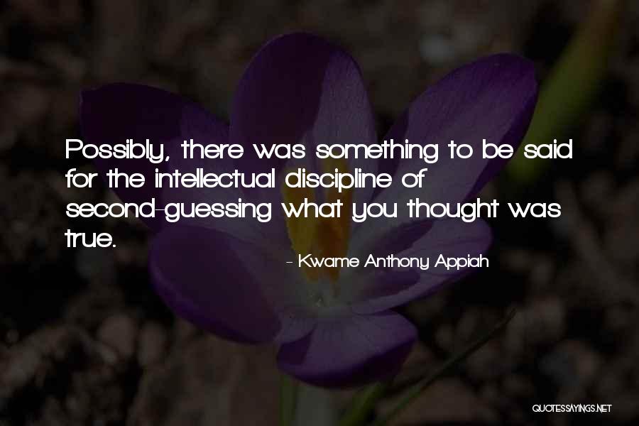 No Second Guessing Quotes By Kwame Anthony Appiah No Second Guessing Quotes By Kwame Anthony Appiah