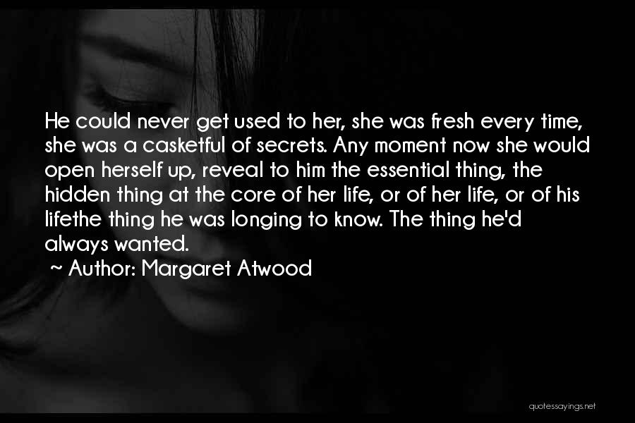 No Secrets Can Be Hidden Quotes By Margaret Atwood