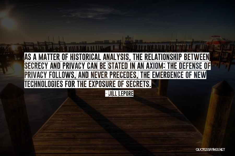 No Secrets In A Relationship Quotes By Jill Lepore No Secrets In A Relationship Quotes By Jill Lepore