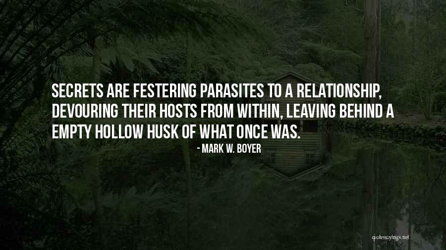No Secrets In A Relationship Quotes By Mark W. Boyer No Secrets In A Relationship Quotes By Mark W. Boyer