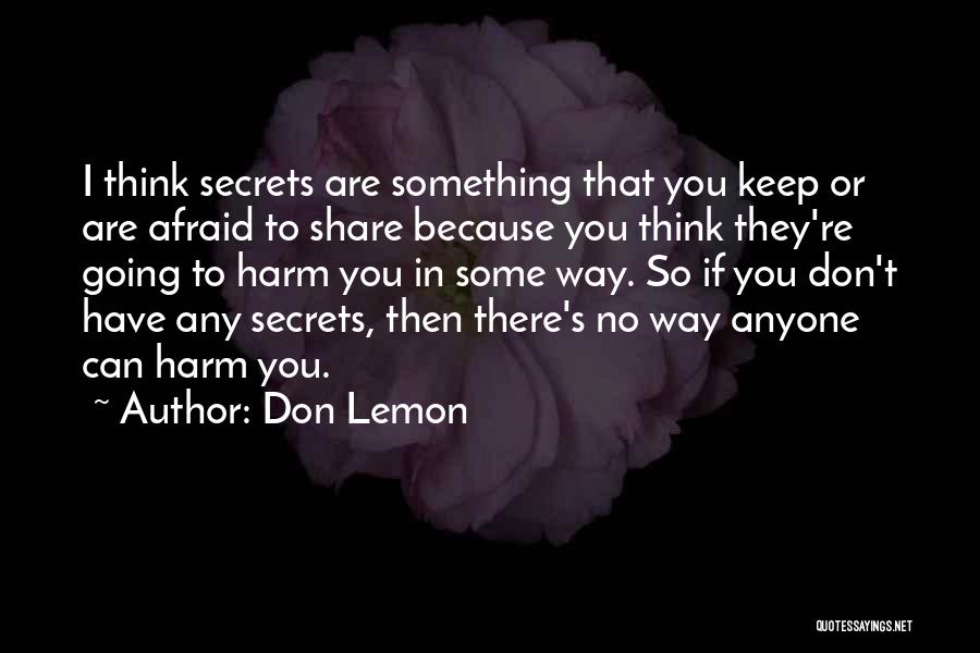 No Secrets Quotes By Don Lemon