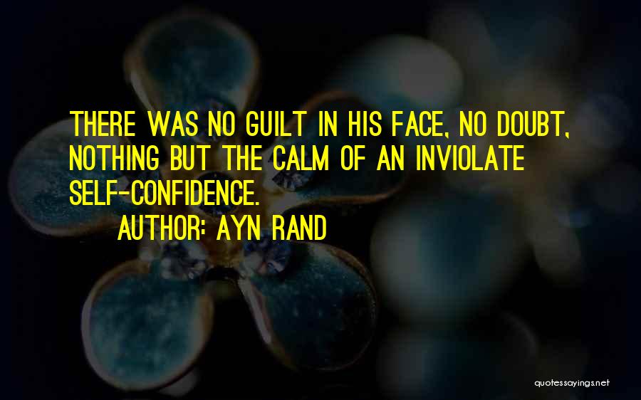 No Self Doubt Quotes By Ayn Rand