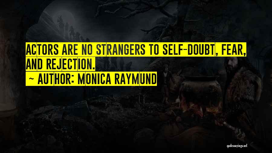 No Self Doubt Quotes By Monica Raymund