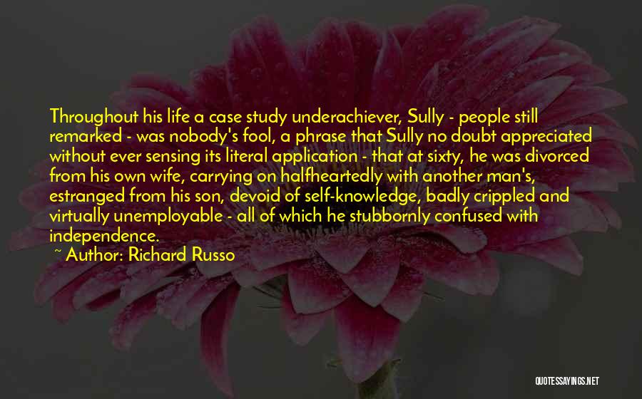 No Self Doubt Quotes By Richard Russo