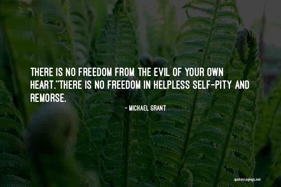 No Self Pity Quotes By Michael Grant No Self Pity Quotes By Michael Grant
