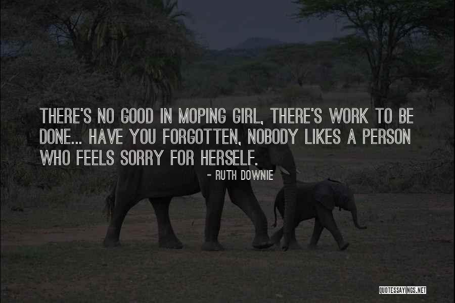 No Self Pity Quotes By Ruth Downie No Self Pity Quotes By Ruth Downie