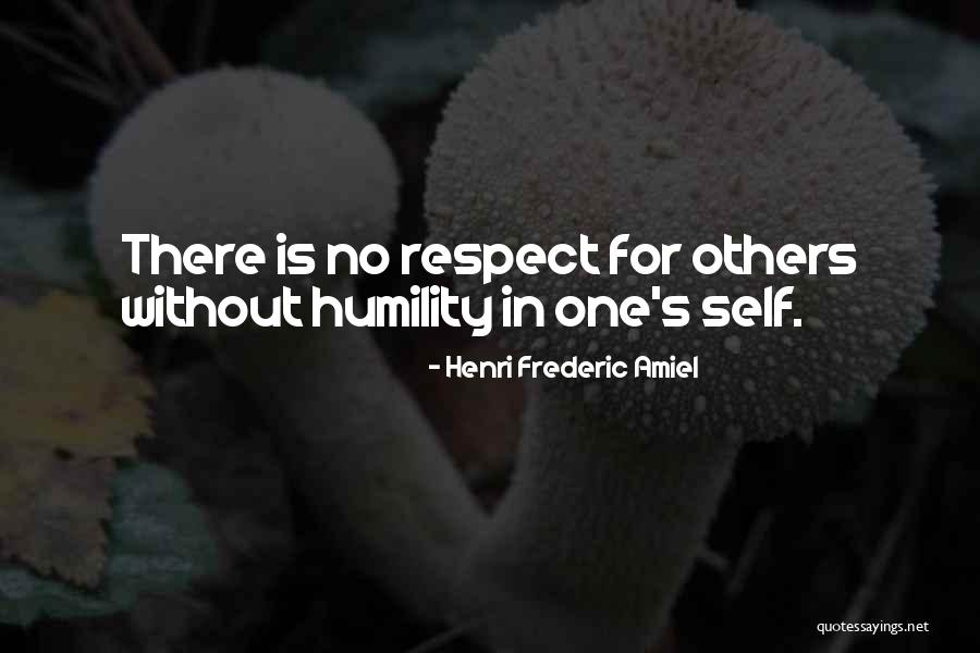 No Self Respect Quotes By Henri Frederic Amiel No Self Respect Quotes By Henri Frederic Amiel