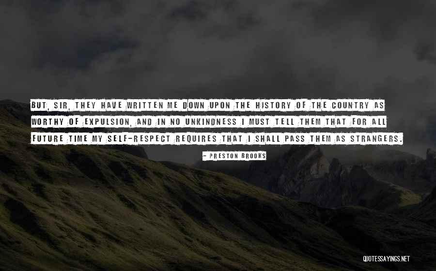No Self Respect Quotes By Preston Brooks No Self Respect Quotes By Preston Brooks