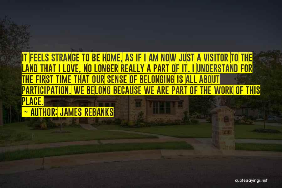 No Sense Of Belonging Quotes By James Rebanks