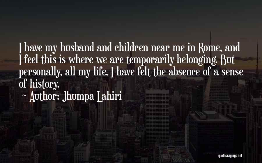 No Sense Of Belonging Quotes By Jhumpa Lahiri