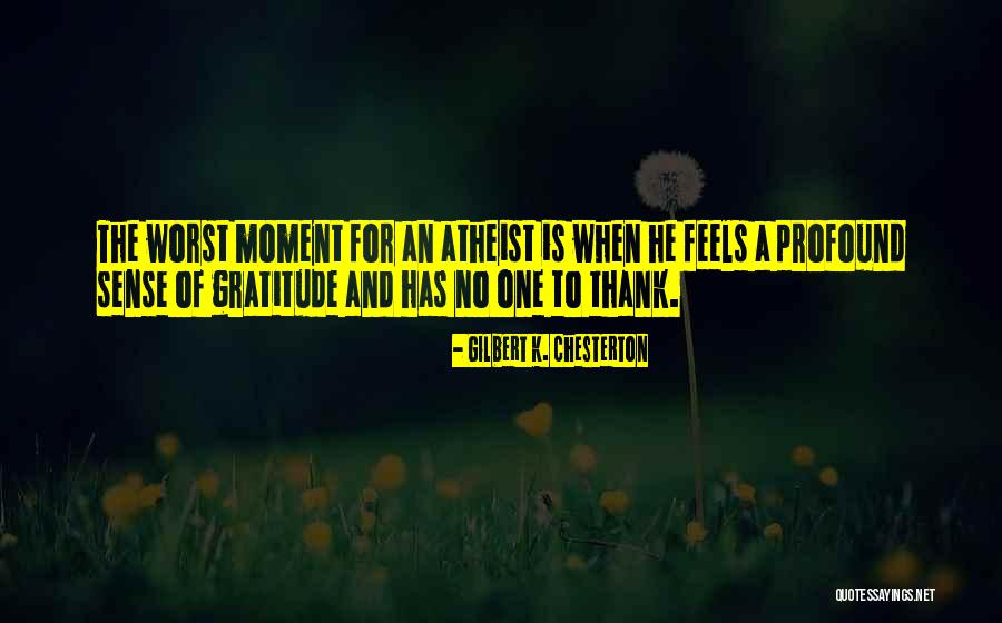No Sense Of Gratitude Quotes By Gilbert K. Chesterton No Sense Of Gratitude Quotes By Gilbert K. Chesterton