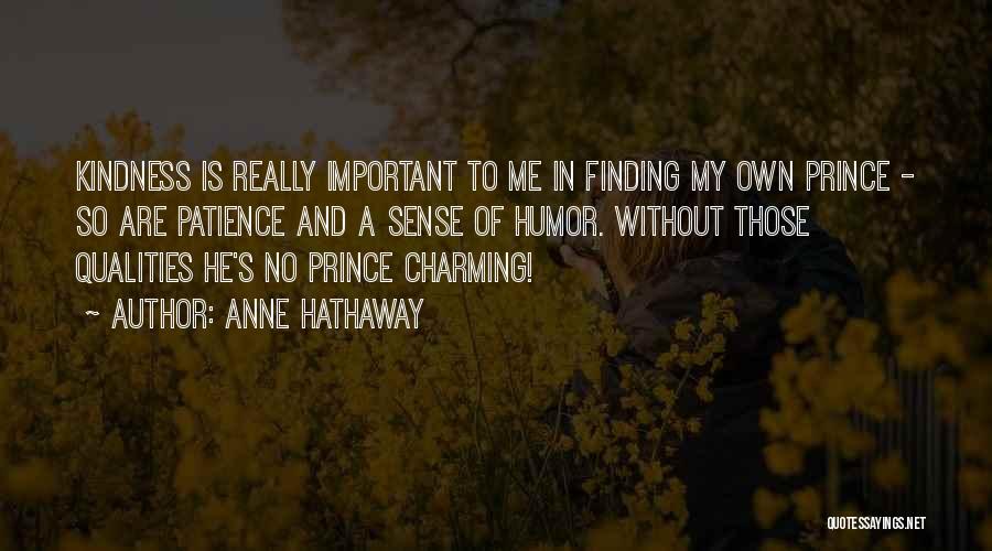 No Sense Of Humor Quotes By Anne Hathaway