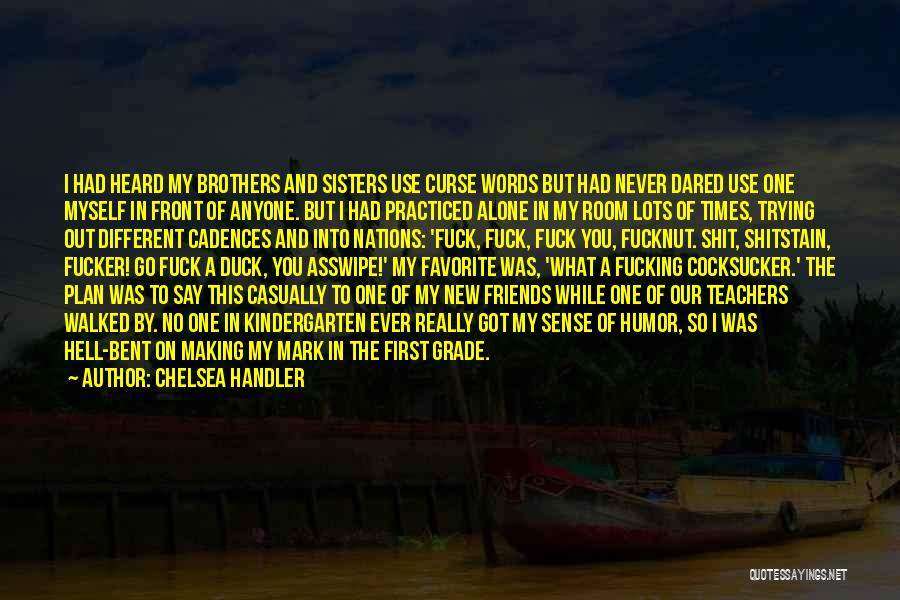 No Sense Of Humor Quotes By Chelsea Handler No Sense Of Humor Quotes By Chelsea Handler