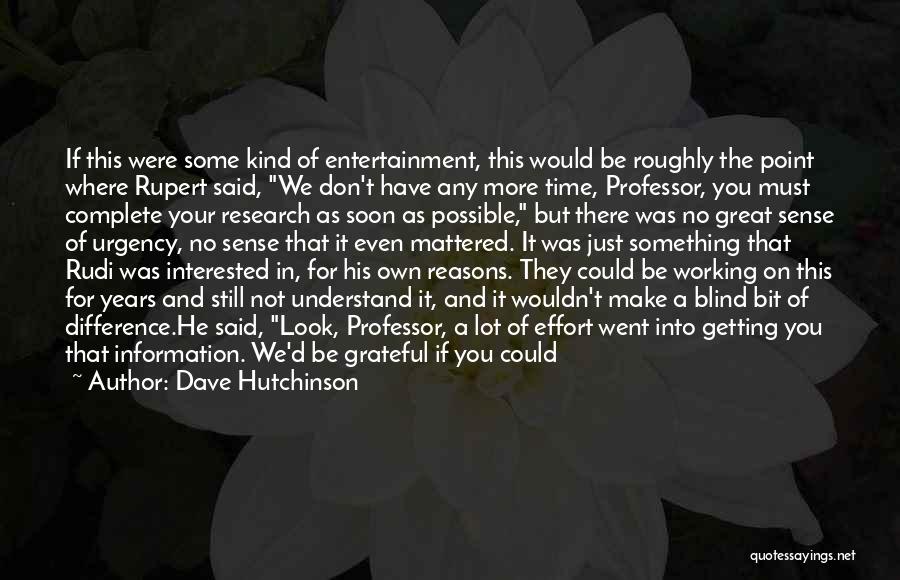 No Sense Of Humor Quotes By Dave Hutchinson No Sense Of Humor Quotes By Dave Hutchinson