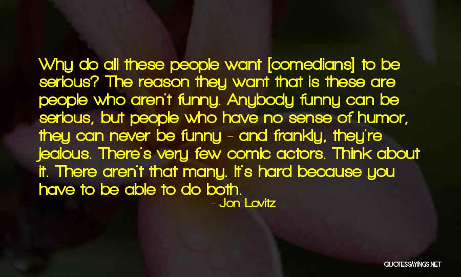 No Sense Of Humor Quotes By Jon Lovitz