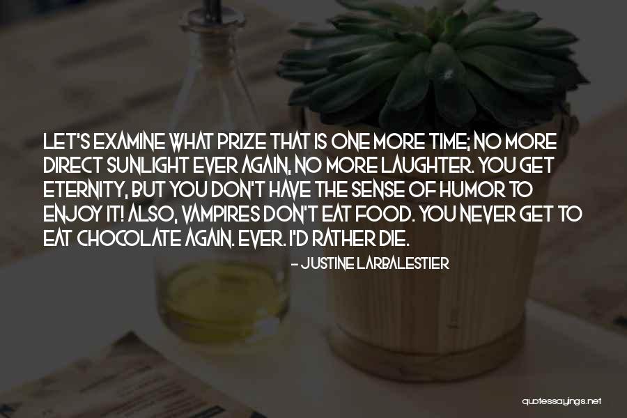 No Sense Of Humor Quotes By Justine Larbalestier